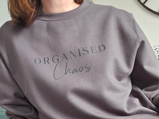 Organised Chaos Ladies Slogan Sweatshirt