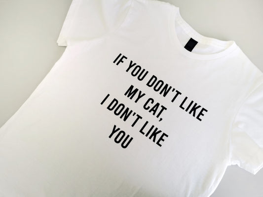 If You Don't Like My Cat Statement Ladies T-shirt