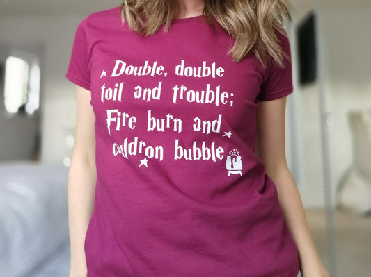 Double, Double Toil and Trouble Ladies T-shirt