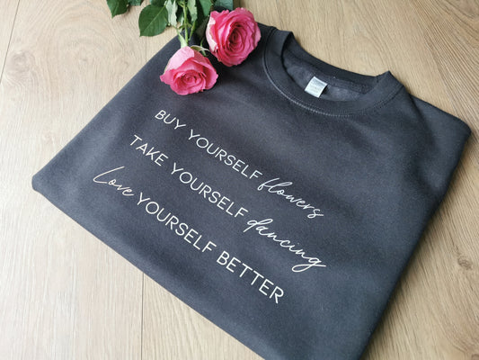 Buy Yourself Flowers Ladies Sweatshirt